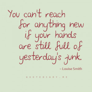 You can't reach for anything new if your hands are still full of ...