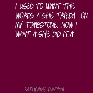 Quotes by Katherine Dunham