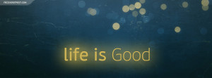 Abstract Life Is Good Quote Picture