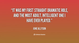 It was my first straight dramatic role, and the most adult ...