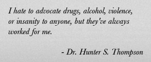 Dr. Hunter S. Thompson