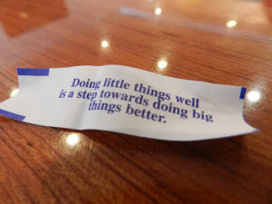 Doing little things well is a step towards doing big thing better ...