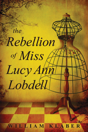 Rebellion of Miss Lucy Ann Lobdell by William Klaber (Greenleaf Book ...