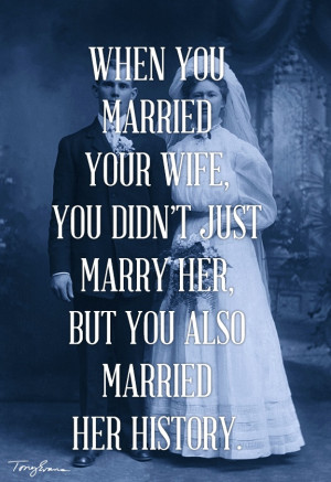 ... you also married her history. - Tony Evans #drtonyevans #godlymarriage