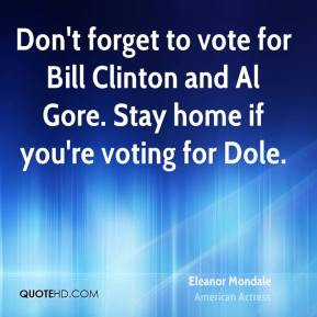 Eleanor Mondale - Don't forget to vote for Bill Clinton and Al Gore ...