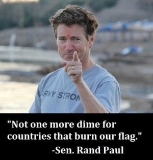 Not one more dime for countries that burn our flag.
