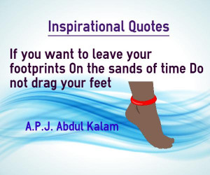 inspirational quotes do not drag your feet