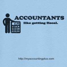 Accountants like getting fiscal More