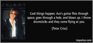 More Peter Criss Quotes