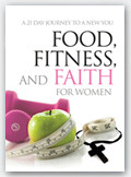 God's Guide to Food, Fitness, and Faith for Men: 30 Biblical
