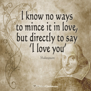 ... , but directly to say ‘I love you’” Henry V – Act 5, Scene 2