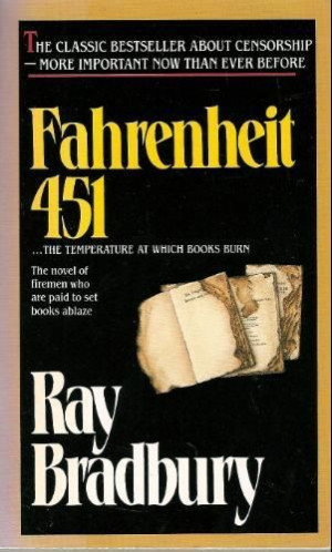 ... any Ray Bradbury books? Do you have a favorite Fahrenheit 451 quote