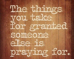 Don't take anything for granted