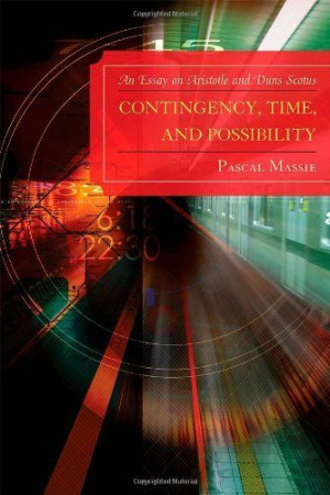 , Time, and Possibility: An Essay on Aristotle and Duns Scotus ...