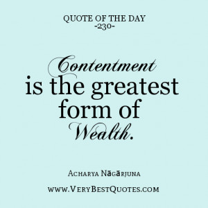 quote of the day, Contentment is the greatest form of wealth.