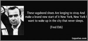 More Fred Ebb Quotes
