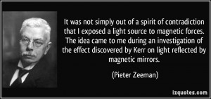 More Pieter Zeeman Quotes