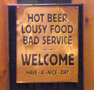Funny Bar Sign - Hot beer, lousy food, bad service