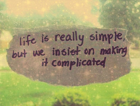 Complicated Life Quotes & Sayings