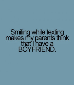 smiling while texting makes my parents think