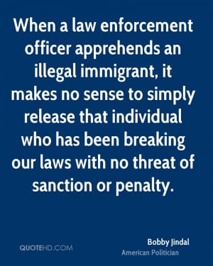 When a law enforcement officer apprehends an illegal immigrant, it ...