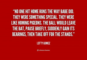 quote-Lefty-Gomez-no-one-hit-home-runs-the-way-180799_1.png