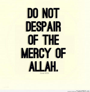 ... 39-53 - Quran 39-53 (-...do not despair of Allah's mercy...-) -002