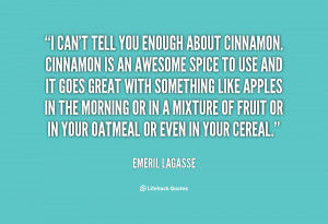 quote-Emeril-Lagasse-i-cant-tell-you-enough-about-cinnamon-3193.png