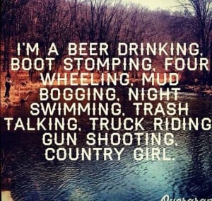 Country girl | I'm from the country and I like it that way