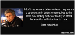 quote-i-don-t-say-we-are-a-defensive-team-i-say-we-are-a-strong-team ...