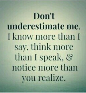 Don't underestimate me