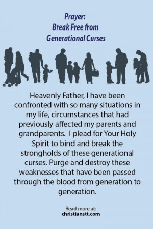Prayer: Break Free from Generational Curses I plead for Your Holy ...