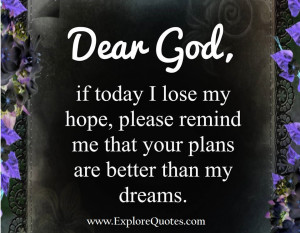 god quotes - if today i lose my hope