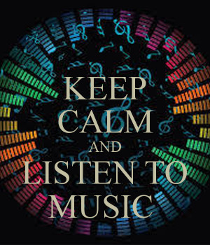 Keep Calm And Listen Music