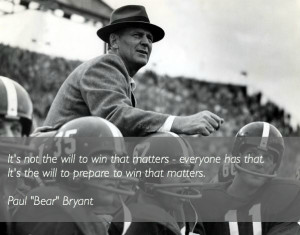 ... It’s The Will To Prepare To Win That Matters ” ~ Mistake Quote