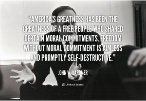 quote-John-W.-Gardner-americas-greatness-has-been-the-greatness-of ...