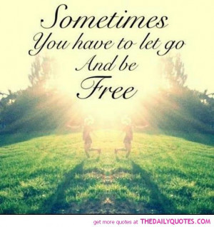 Sometimes You Have To Let Go