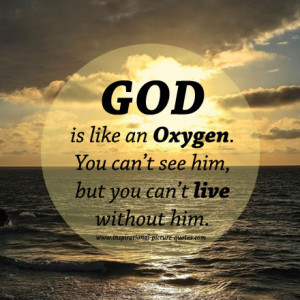Can't Live Without God Quote