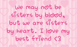 not sisters by blood but sisters by heart