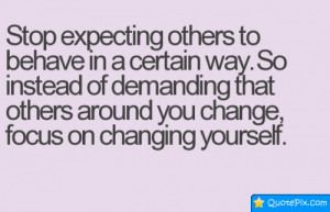 Stop Expecting Others To