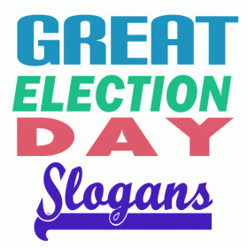 ... is a list of Election Day Slogans and Sayings. Vote for your favorite