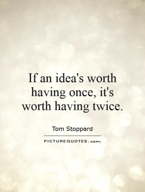 Worth It Quotes Idea Quotes Worth Quotes Tom Stoppard Quotes