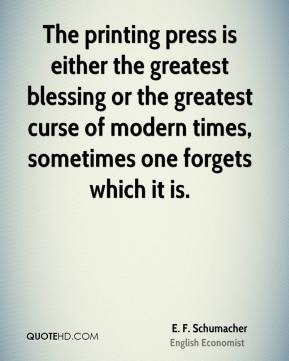 The printing press is either the greatest blessing or the greatest ...