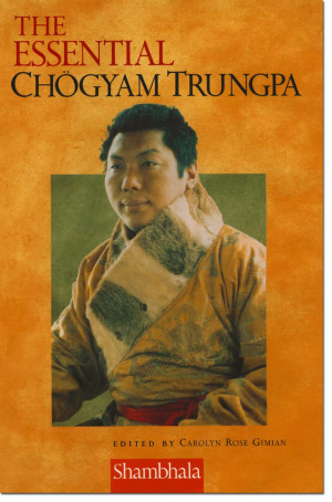 Chogyam Trungpa Quotes Spiritual Warrior Clinic