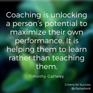 Coaching is unlocking a person’s potential to maximize their own ...