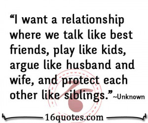 want a relationship where we talk like best friends, play like kids ...