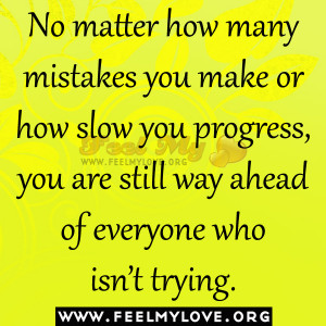 Matter How Many Mistakes You Make Slow Progress