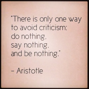 Criticism means nothing...