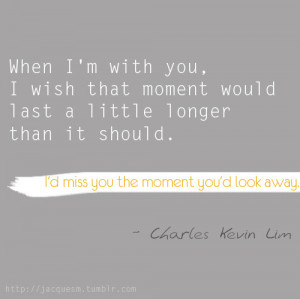 hardy, love, love story, miss, moment, quotes, when i am with you, you