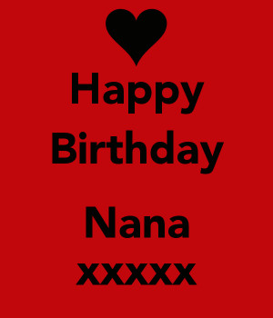 Nana Happy Birthday Geordie...